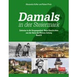 Kleine Zeitung Edition Damals in der Steiermark Band 2 (2022)