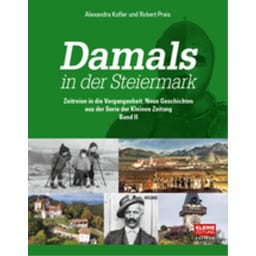 Kleine Zeitung Edition Damals in der Steiermark Band 2 (2022) - 1 Stk