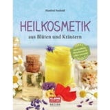 Kleine Zeitung Edition Heilkosmetik aus Kr&auml;utern und Bl&uuml;ten