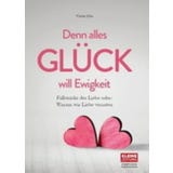 Kleine Zeitung Edition Denn alles Gl&uuml;ck will Ewigkeit