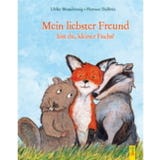 Mein liebster Freund bist du, kleiner Fuchs!