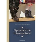 Carl Ueberreuter Verlag Sprechen Sie K&auml;rntnerisch?
